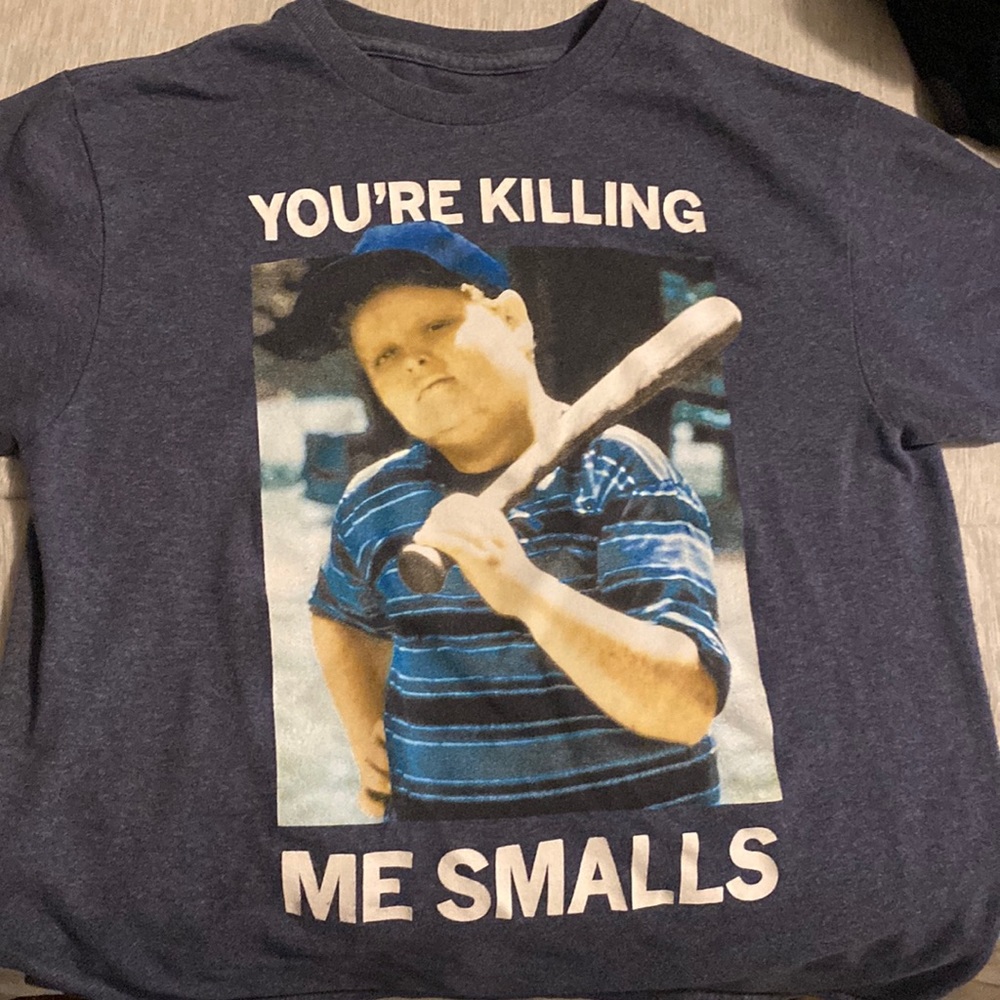 You’re killing me smalls t shirt